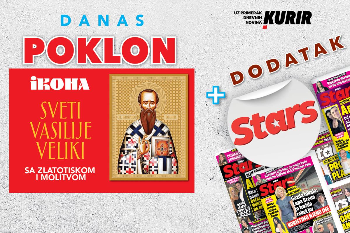 DANAS uz Kurir dobijate dva vredna poklona – DODATAK STARS I IKONA SVETI VASILIJE VELIKI!